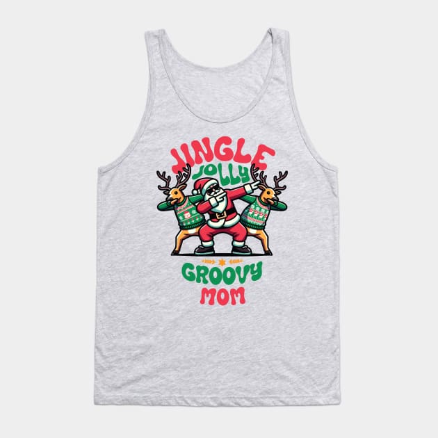 Mom - Holly Jingle Jolly Groovy Santa and Reindeers in Ugly Sweater Dabbing Dancing. Personalized Christmas Tank Top by Lunatic Bear